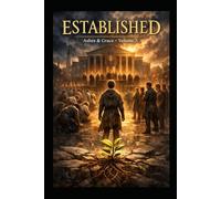 Ashes and Grace Volume III: Established: When Hearts Return