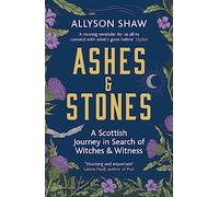 Allyson Shaw Ashes and Stones (Tascabile)