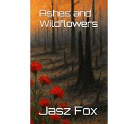 Ashes and Wildflowers