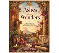 Ashes and Wonders: 54 illustrazioni rilassanti ispirate alla magia di Pompei ed Ercolano