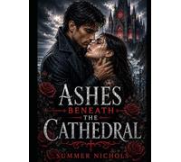 Ashes Beneath the Cathedral