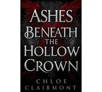 Ashes Beneath the Hollow Crown