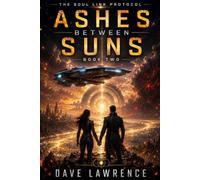 ASHES BETWEEN SUNS: The Soul Link Protocol