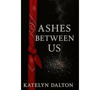 Ashes Between Us: 1