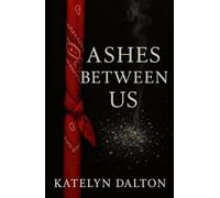Ashes Between Us
