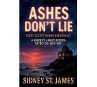 Ashes Don't Lie - Every Secret Burns Eventually