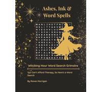Ashes, Ink & Word Spells: Witching Hour Word Search Grimoire