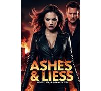 Ashes & Liess: She survived the fire. Now she’ll burn for the truth. Moody , sex dramatic vibe: 2