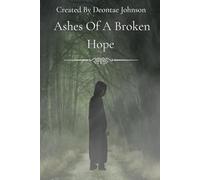 Ashes Of A Broken Hope