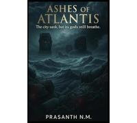 Ashes of Atlantis: The city sank, but its gods still breathe.