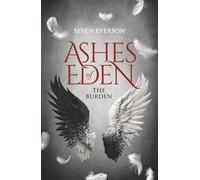 Ashes of Eden: The Burden