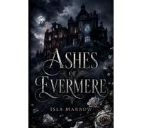 Ashes of Evermere: A Gothic Ghost Romance