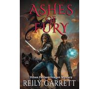 Ashes Of Fury: Urban Fantasy Dragon Mystery