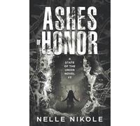 Ashes of Honor: A State of the Union Novel Book 3