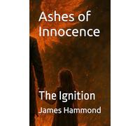 Ashes of Innocence: The Ignition: 1