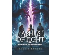 Ashes of Light: A Dark Fantasy Epic of Shadows and Destiny