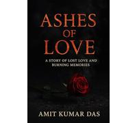 Ashes of Love: When Love Burns Brighter Than Forever: 1