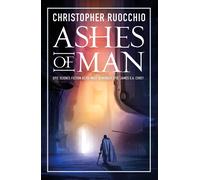 Ashes of Man: Christopher Ruocchio-Ruocchio, Christopher-Copertina flessibile