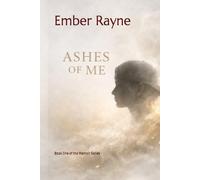 Ashes of Me: Book One of the Memoir Series