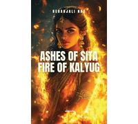 Ashes of Sita Fire of Kalyug