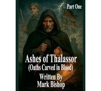 Ashes of Thalassor: Oaths Carved in Blood (Part One): 1