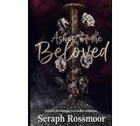 Ashes of the Beloved: To Love the Undying to Suffer in Silence