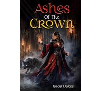 Ashes Of The Crown