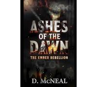 Ashes of The Dawn: The Ember Rebellion