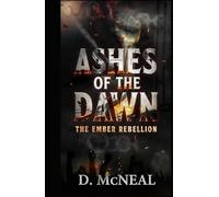 Ashes of The Dawn: The Ember Rebellion
