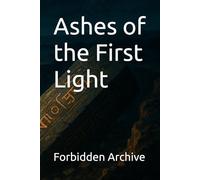 Ashes of the First Light