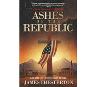 Ashes of the Republic: A Dark Speculative Thriller