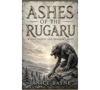 Ashes of the Rugaru: Where Saints and Shadows Meet