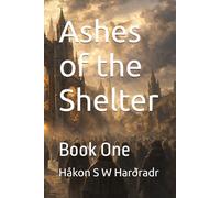 Ashes of the Shelter: Book One