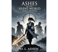 Ashes of the Silent World - Volume I: The Veil War