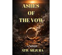 ASHES OF THE VOW: A Novel