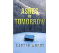 Ashes of Tomorrow: An EMP Post Apocalypse Prepper Survival Thriller: 126
