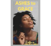 ASHES TO GRACE