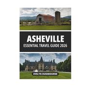 ASHEVILLE ESSENTIAL TRAVEL GUIDE 2026