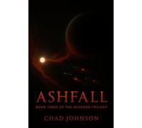 ASHFALL: Book Three: The ACHERON Trilogy