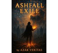 Ashfall Exile: The apple didn’t curse us. It woke us up.: 1