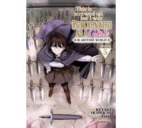 Ashi This Is Screwed Up, but I Was Reincarnated as a GIRL in Another (Tascabile)