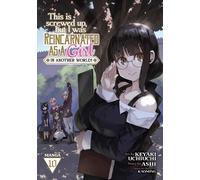 Ashi This Is Screwed Up, but I Was Reincarnated as a GIRL in Another (Tascabile)