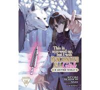 Ashi This Is Screwed Up, but I Was Reincarnated as a GIRL in Another (Tascabile)