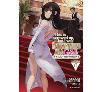 Ashi This Is Screwed Up, but I Was Reincarnated as a GIRL in Another (Tascabile)