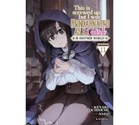 Ashi This Is Screwed Up, but I Was Reincarnated as a GIRL in Another (Tascabile)