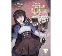 Ashi This Is Screwed Up, but I Was Reincarnated as a GIRL in Another (Tascabile)