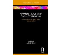 Åshild Kolås Women, Peace and Security in Nepal (Copertina rigida)