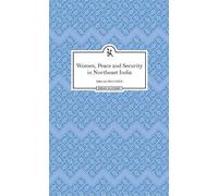 Åshild Kolås Women, Peace and Security in Northeast India (Copertina rigida)