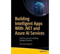 Ashirwad Satapa Building Intelligent Apps with .NET and Azure AI Ser (Tascabile)