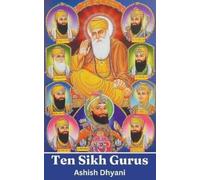 Ashish Dhyani Ten Sikh Gurus (Tascabile)